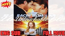 Now Racer Mom's Untouchable Full movie