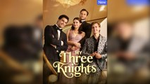 My Three Knights Full Story