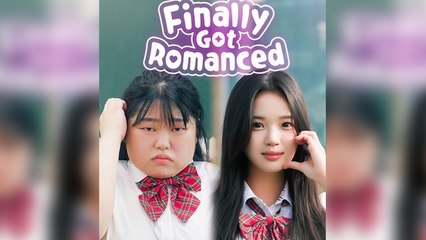 Finally Got Romanced