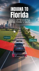 Indiana to Florida Car Shipping