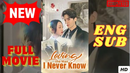 🧡🍏 🔥 Loving The Man I Never Know (2025) - FULL & DETAILED VERSION