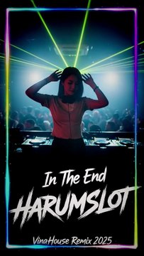 Linkin Park - In The End (VinaHouse Remix 2025) | EDM DJ Remix | Harumslot