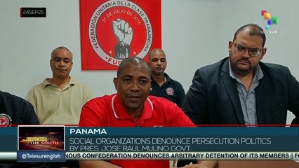Panama: Groups Denounce Political Persecution Under Mulino
