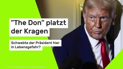 "The Don" platzt der Kragen - schwebte der Präsident hier in Lebensgefahr?
