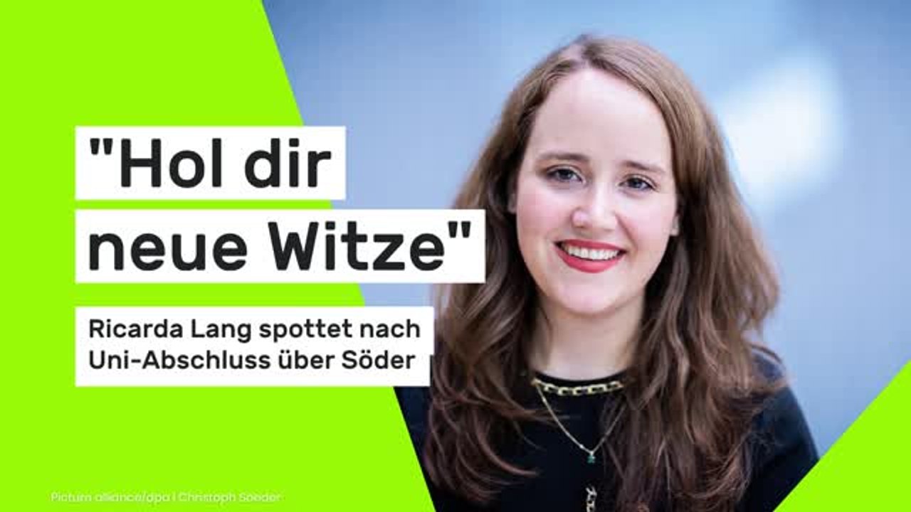 'Hol dir neue Witze' - Ricarda Lang spottet nach Uni-Abschluss über Söder