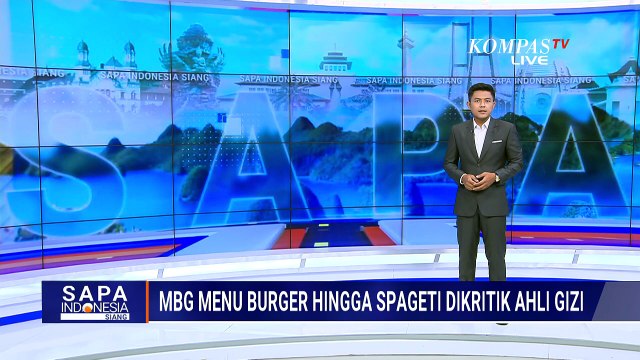 Kritik Menu MBG, Ahli Gizi Tan Shot Yen: Astaga, Sampai Kapan Anak Makan Burger? | SAPA SIANG