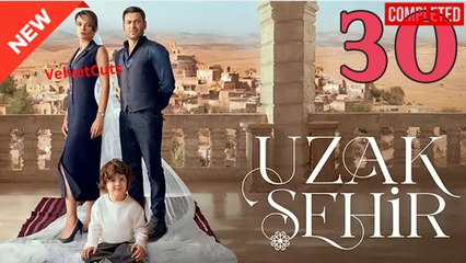 Uzak Sehir - Episode 30 (English Subtitles)