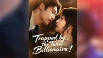Trapped By The Twin Billionaire! - (2025) Full Movie | HD | English Sub