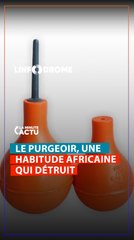 LA POIRE À LAVEMENT, UNE HABITUDE AFRICAINE DANGEREUSE POUR LA SANTÉ