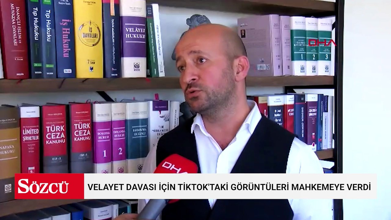 Velayet davası için TikTok'taki görüntüleri mahkemeye verdi