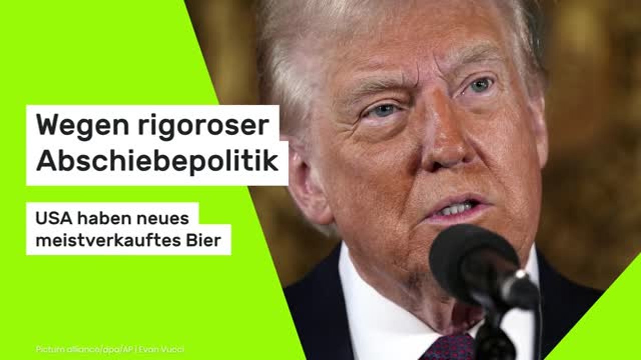 Donald Trump: Wegen rigoroser Abschiebepolitik - USA haben neues meistverkauftes Bier