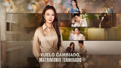 Vuelo Cambiado Matrimonio Terminado - Full HD Movie [English Sub] | Watch Till The End