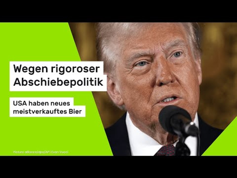 Donald Trump: Wegen rigoroser Abschiebepolitik - USA haben neues meistverkauftes Bier
