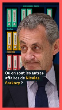 Où en sont les autres affaires de Nicolas Sarkozy ?