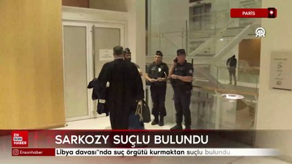 Eski Fransa Cumhurbaşkanı Sarkozy "Libya davası"nda suç örgütü kurmaktan suçlu bulundu