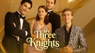 My Three Knights (2025) - FULL - Dramabox