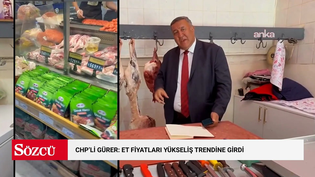 CHP'li Gürer: “Et fiyatları yükseliş trendine girdi, dar gelirli ete ulaşamıyor”
