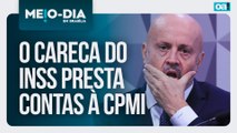 O Careca do INSS presta contas à CPMI | Meio-Dia em Brasília - 25/09/2025