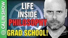 Life in Philosophy Grad School! CALL IN SHOW