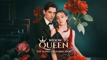 Widow to Queen The Alpha's Resurrection EN SUB