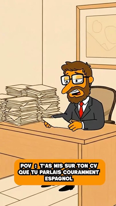 POV : T'as mis sur ton CV que tu parlais espagnol