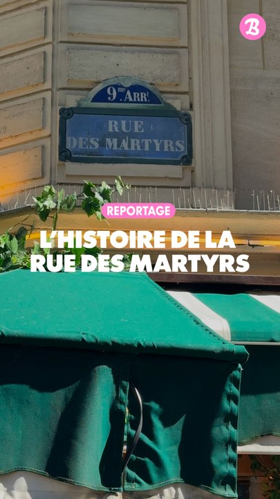 Reportage : L'histoire de la rue des martyrs