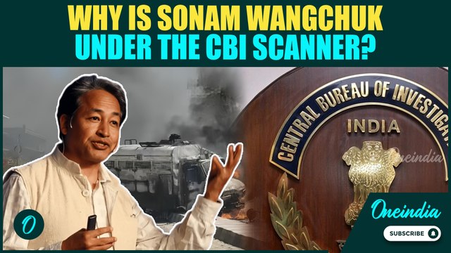 Leh Students Protest Explodes: Sonam Wangchuk Under CBI Probe Over Ladakh Violence| Oneindia English