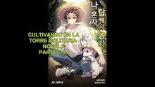 CULTIVANDO EN LA TORRE SOLITARIA NOVELA PARTE -104