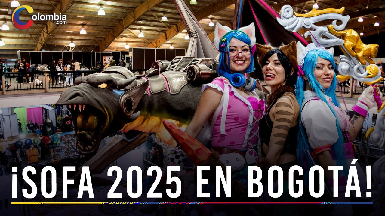 SOFA 2025 en Bogotá: fechas, boletería y lo mejor de la cultura Geek en Corferias