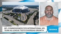 NFL Commissioner Eyes International NFL Team As League Tests Overseas Growth