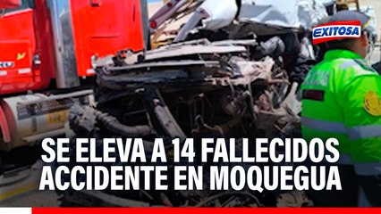 Accidente en Moquegua: Choque entre minivan y camión dejó 14 fallecidos