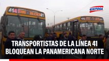 Transportistas de la Línea 41 bloquean la Panamericana Norte por extorsiones