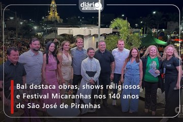 Bal destaca obras, shows religiosos e Festival Micaranhas nos 140 anos de São José de Piranhas
