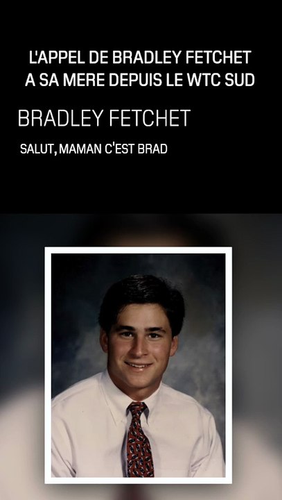 Le message de Bradley Fetchet depuis la tour sud du World Trade Center