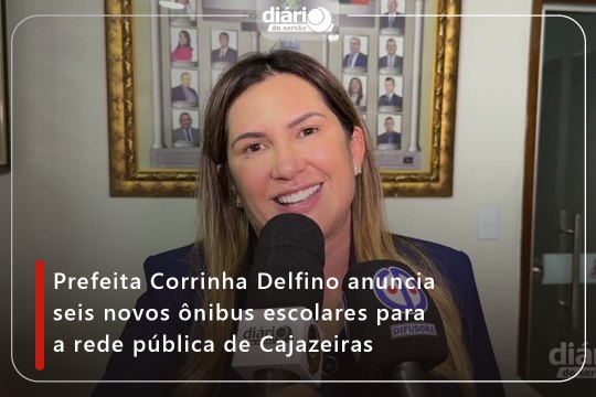 Prefeita Corrinha Delfino anuncia seis novos ônibus escolares para a rede pública de Cajazeiras