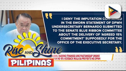 Executive Sec. Lucas Bersamin, mariing itinanggi ang pagtanggap umano ng kanyang tanggapan ng 15% kickback mula sa proyekto ng DPWH