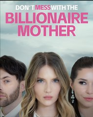Don't Mess With A Billionaire Mother- Drama FULL MOVIES ENGLISH SUB