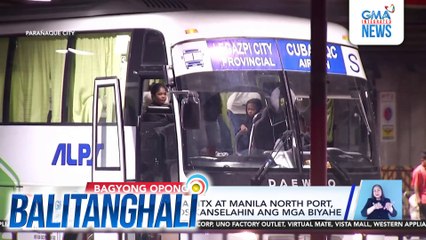 Ilang pasahero sa PITX at Manila North Port, stranded matapos kanselahin ang mga biyahe | Balitanghali