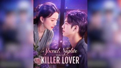 Spend Nights With My Killer Lover (2025) - FULL [Eng Sub]