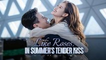 Like Roses, in Summer's Tender Kiss