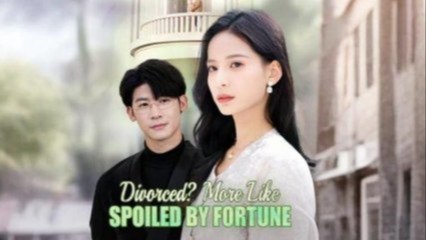 Divorced More Like Spoiled by Fortune - FULL MOVIES ENGLISH SUB