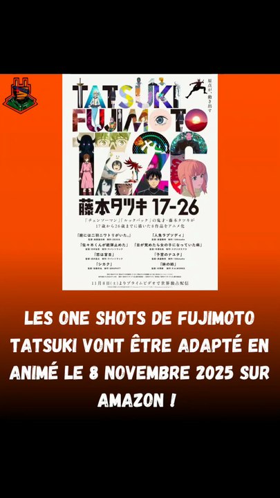 Les recueils de tatsuki fujimoto adapté en anime !