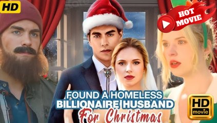 Found A Homeless Billionaire Husband For Christmas Full Movie HD - Drama ShortFilms Hot