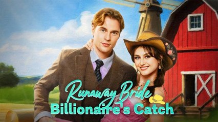 [New 2025🔥] Runaway Bride Billionaire's Catch Full Movie_Dramabox