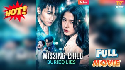 Missing Child, Buried Lies (2025) - FULL [Eng Sub]