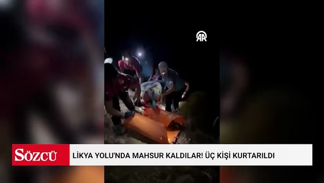 Likya Yolu'nda mahsur kaldılar! Üç kişi kurtarıldı