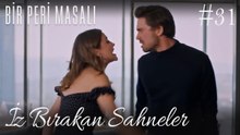 İz Bırakan Sahneler /31 - Bir Peri Masalı