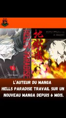 le retour de l'auteur du manga hell' paradise yuji kaku est pour bientôt !