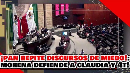 🔥🚨¡PAN REPITE DISCURSOS DE MIEDO! ¡MIENTRAS MORENA DEFIENDE a SHEINBAUM y la TRANSFORMACIÓN!