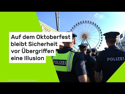 Auf dem Oktoberfest bleibt Sicherheit vor Übergriffen eine Illusion